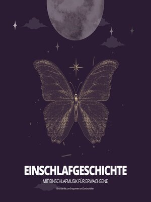 cover image of Einschlafgeschichte mit Einschlafmusik für Erwachsene / Einschlafhilfe bei Schlafstörungen